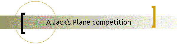 A Jack's Plane competition