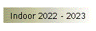 Indoor 2022 - 2023