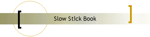 Slow Stick Book